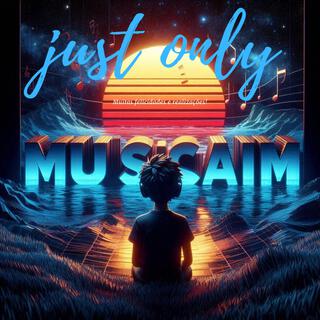 Just Only lyrics | Boomplay Music