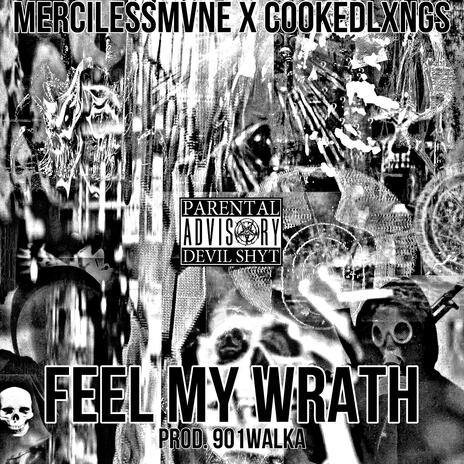 FEEL MY WRATH ft. MERCILESSMVNE