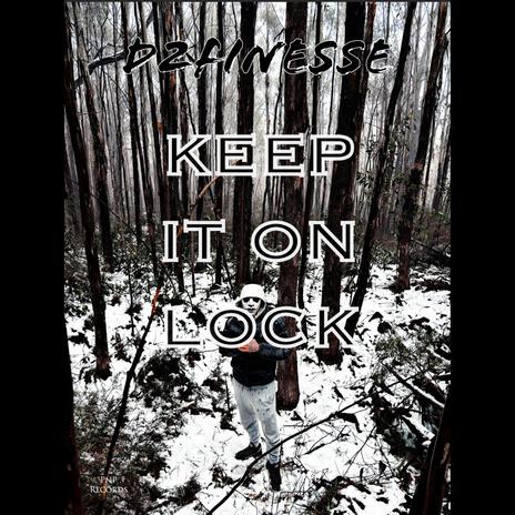 Keep it on Lock ft. D2Finesse | Boomplay Music