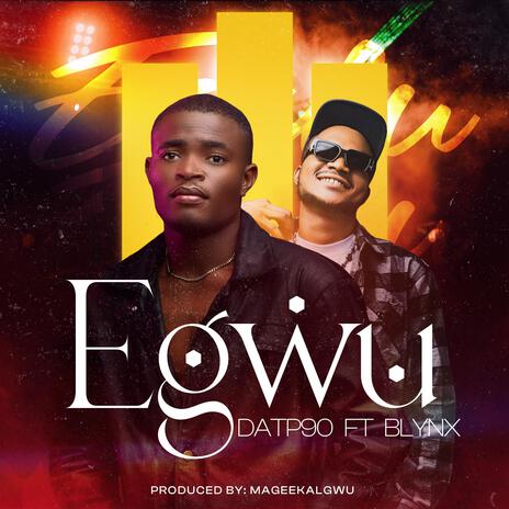 Egwu ft. Bylnx | Boomplay Music