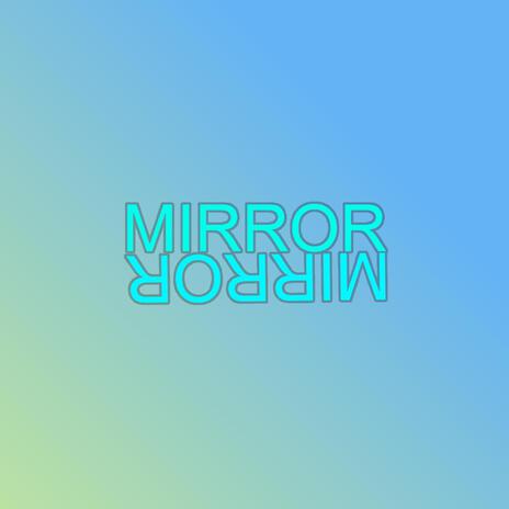 Mirror Mirror | Boomplay Music