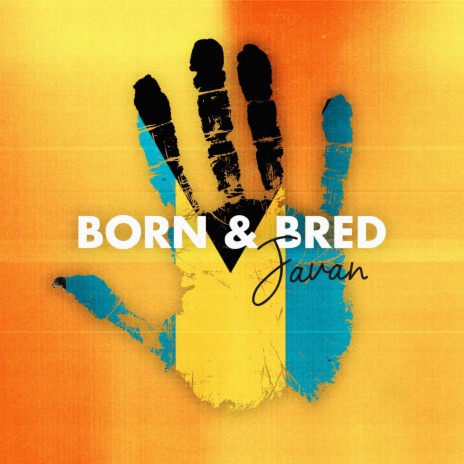 Born & Bred | Boomplay Music