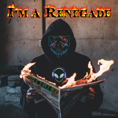 I'm a Renegade | Boomplay Music