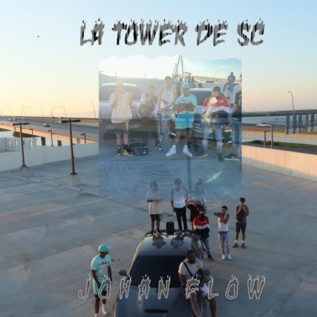 La Tower De SC | Boomplay Music