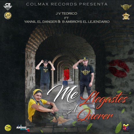 Me llegastes a querer ft. Yannil EL Danger & B Ambroys El Legendario | Boomplay Music