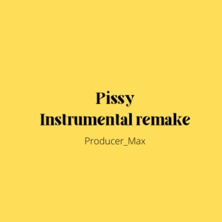 Pissy (Instrumental Remake)