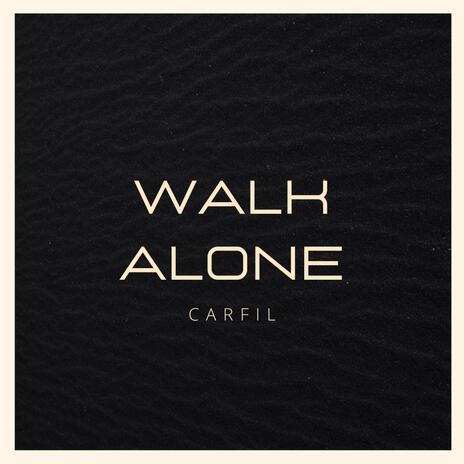 Walk Alone