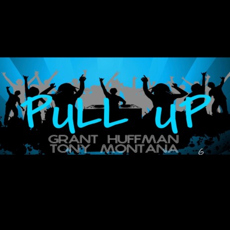 Pull Up ft. Tony Montana | Boomplay Music