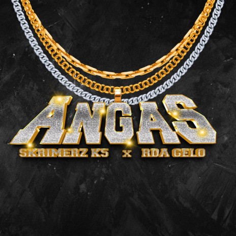 ANGAS (Skrimerz K5 & RDA Gelo) | Boomplay Music