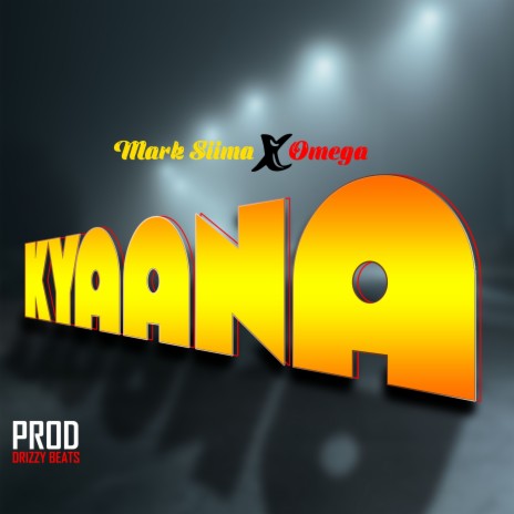 Kyaana ft. Omega | Boomplay Music