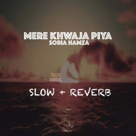 Mere Khwaja Piya | Boomplay Music
