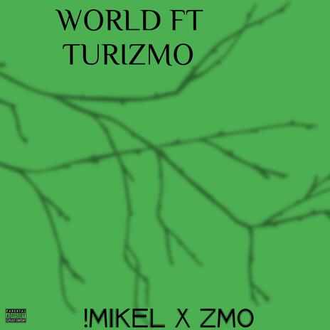 World ft. Turizmo | Boomplay Music