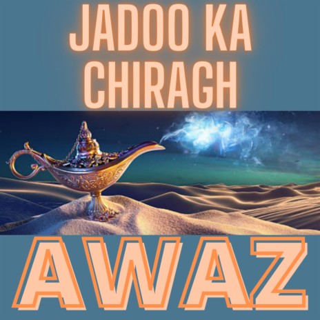 Jadoo Ka Chiragh ft. Faakhir & Awaz | Boomplay Music