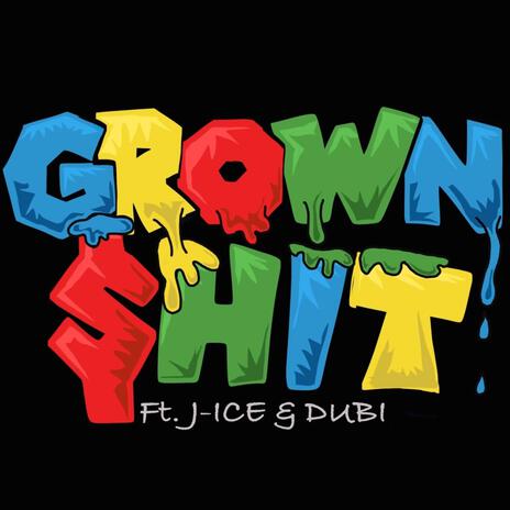 Grown $hit ft. Dubi | Boomplay Music