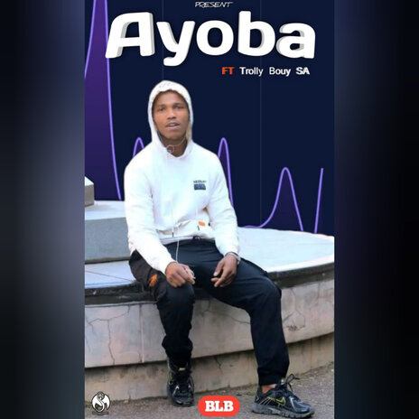 Ayoba ft. Trolley Bouy SA | Boomplay Music