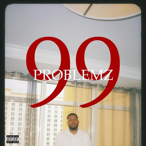 99 PROBLEMZ | Boomplay Music