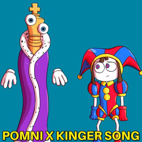 Pomni X Kinger Song (The Amazing Digital Circus) ft. TheeOnlyJanessa | Boomplay Music