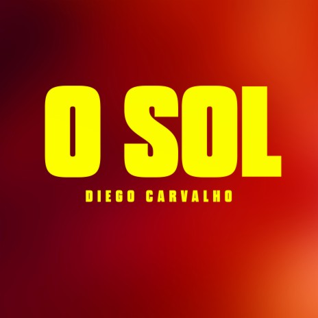 O Sol | Boomplay Music