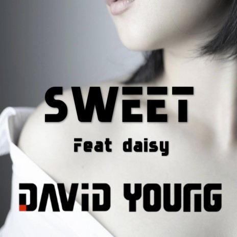 Sweet ft. Daisy