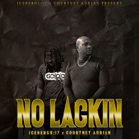 No Lackin ft. Iceberg5:17 | Boomplay Music