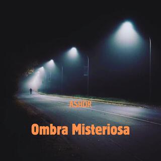 Ombra Misteriosa