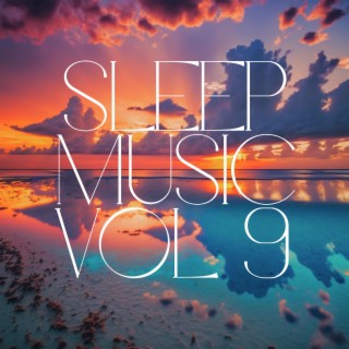 Sleep Music, Vol. 9