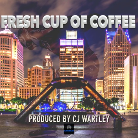 Fresh Cup Of Coffee | Boomplay Music