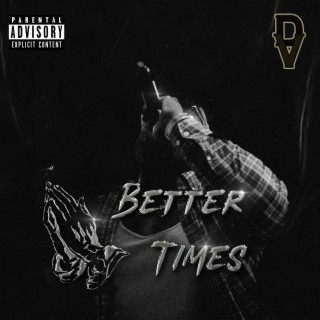 Better Times lyrics | Boomplay Music