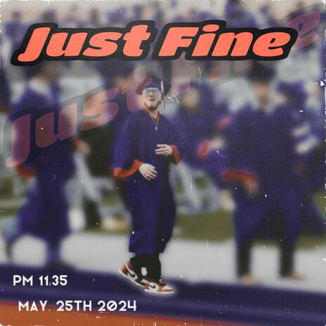 Just Fine | Boomplay Music