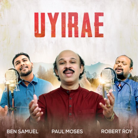 Uyirae ft. Robert Roy & Ben Samuel | Boomplay Music