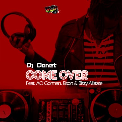 Come Over ft. AO Gorman, Rison & Biszy Allstate | Boomplay Music