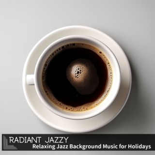 Relaxing Jazz Background Music for Holidays