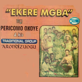 Pericomo Okoye & His Traditional Group Arondizuogu
