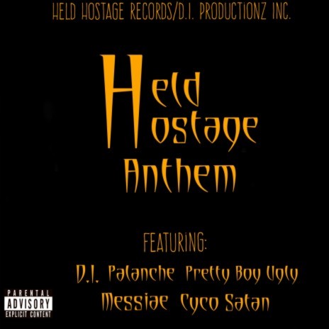 Held Hostage Anthem ft. D.I. The Dillaboy, Pretty Boy Ugly, Messiae & Cyco Satan