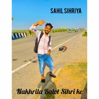 Nakhrila Balot Sihri ke (Hindi)