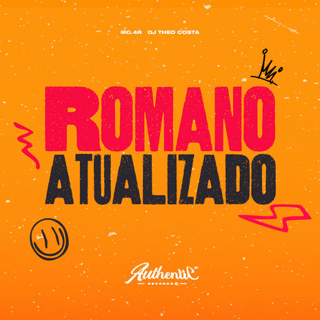 Romano Atualizado ft. Authentic Records & Mc 4R | Boomplay Music