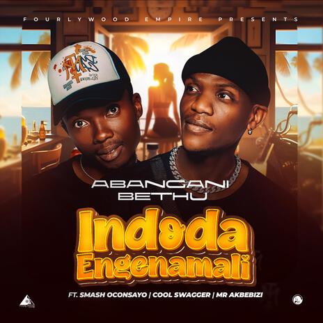 Indoda Engenamali ft. Smash Oconsayo, Cool Swagger & Mr Akbebizi | Boomplay Music