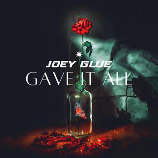 Gave It All lyrics | Boomplay Music