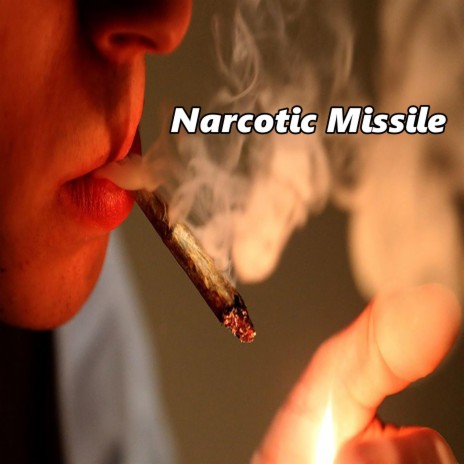 Narcotic Missile | Boomplay Music