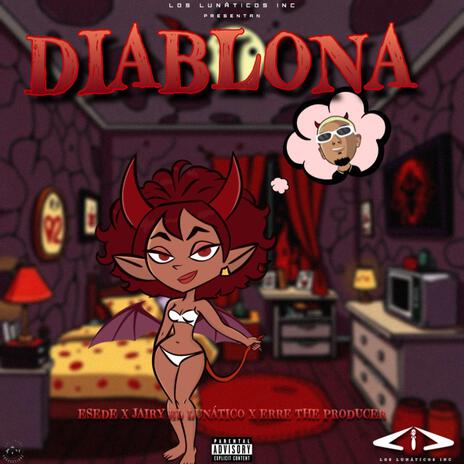 DIABLONA ft. JAIRY EL LUNATICO & ERRE THE PRODUCER | Boomplay Music