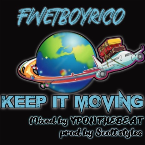 Keep It Moving | Boomplay Music