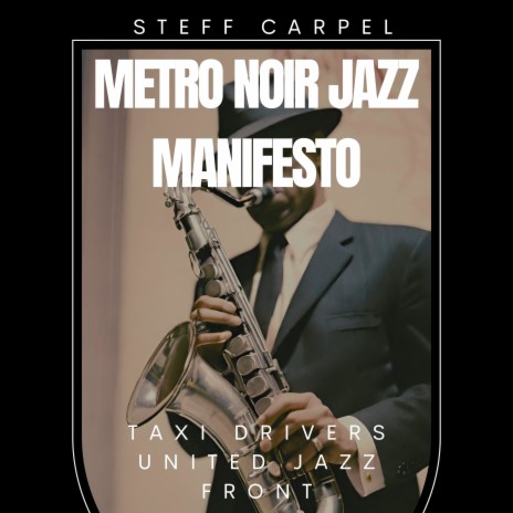 Urban Echoes: Jazzing Up the Metro Noir ft. Steff Carpel | Boomplay Music