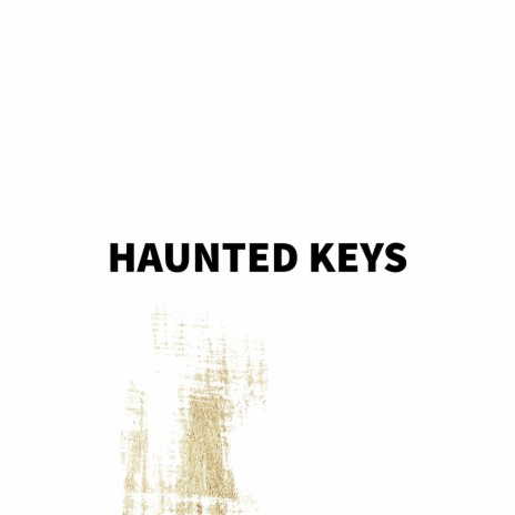 Haunted Keys | Boomplay Music