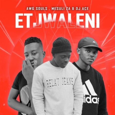 Etjwaleni ft. Mesuli ZA & DJ Ace | Boomplay Music