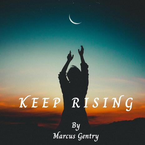 Keep Rising | Boomplay Music