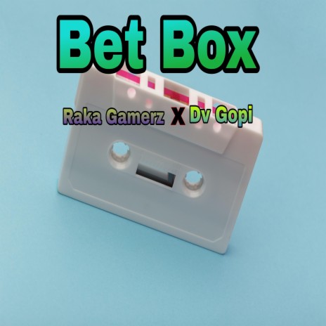 Bet Box ft. Dv Gopi
