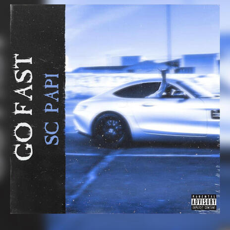 Go fast | Boomplay Music