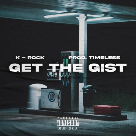 Get The Gist ft. Prod. Timeless | Boomplay Music