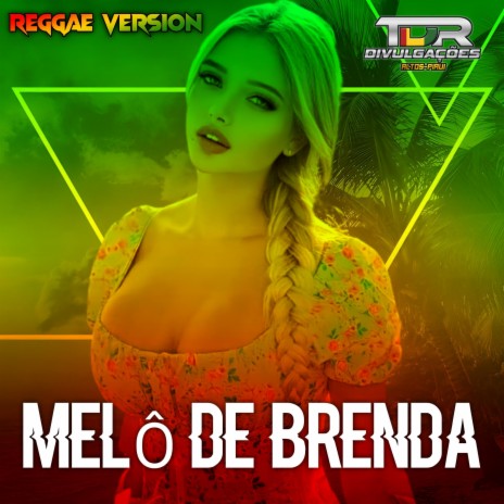 Melô De Brenda (Reggae Version) | Boomplay Music