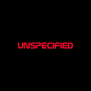 Unspecified